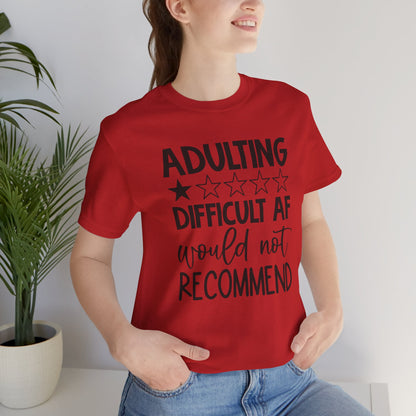 Adulting Difficult AF Would Not Recommend