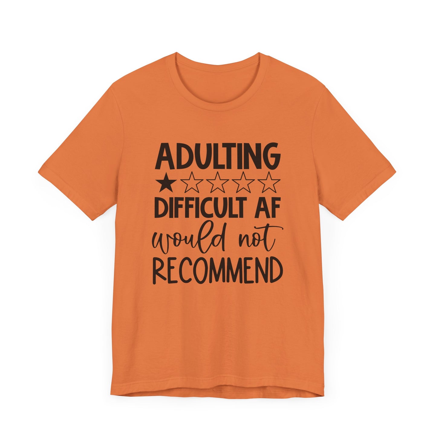 Adulting Difficult AF Would Not Recommend